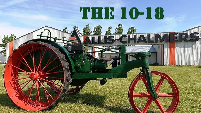 The 10-18 Allis Chalmers - Their First Production Farm Tractor - YouTube